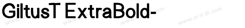 GiltusT ExtraBold字体转换
